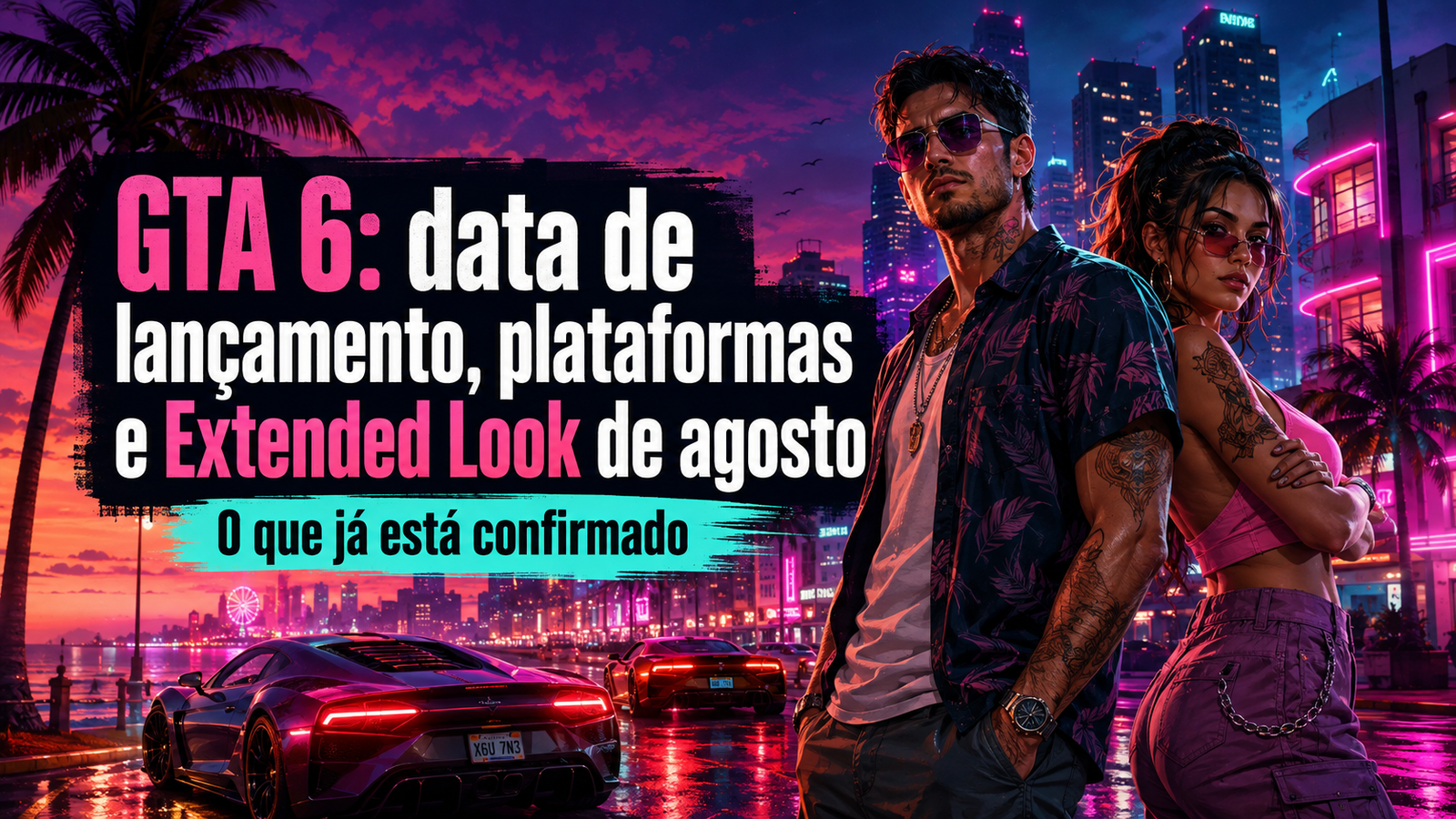 GTA 6: data, plataformas e Extended Look de agosto